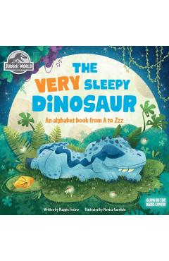 Jurassic World: The Very Sleepy Dinosaur - Maggie Fischer