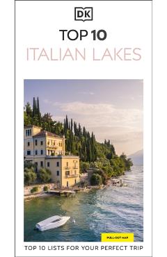 DK Top 10 Italian Lakes: Top 10 Lists for Your Perfect Trip, Plus an All-Weather Folded Map -