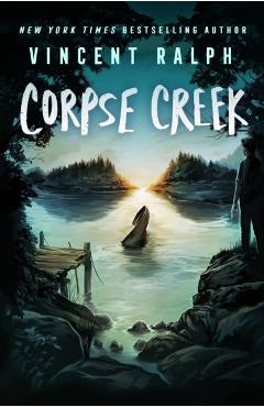 Corpse Creek: A Bleak Haven Novel - Vincent Ralph