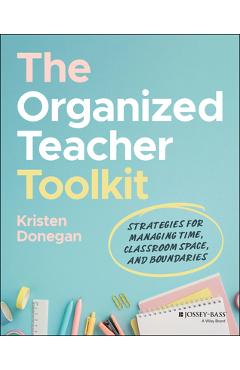 The Organized Teacher Toolkit - Kristen Donegan