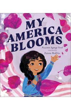 My America Blooms - Nazanin Agange Ford