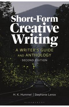 Short-Form Creative Writing: A Writer's Guide and Anthology - H. K. Hummel