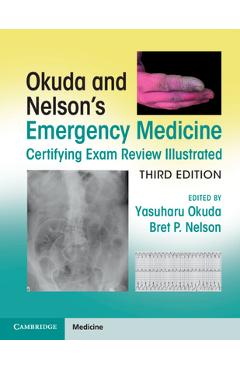 Okuda and Nelson's Emergency Medicine Certifying Exam Review Illustrated - Yasuharu Okuda