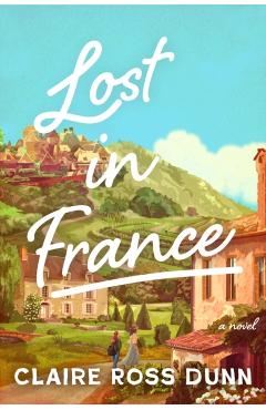 Lost in France - Claire Ross Dunn
