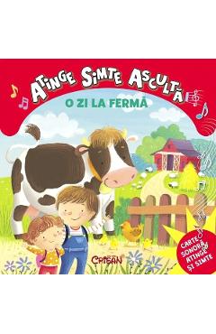 O zi la ferma. Atinge, simte, asculta - Martina Boschi - CRISAN O zi la ferma. Atinge, simte, asculta - Martina Boschi - CRISAN