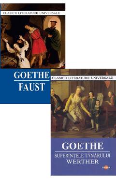 Pachet 2 carti: Faust + Suferintele tanarului Werther