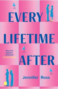 Every Lifetime After - Jennifer Ross