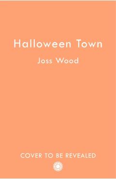 Halloween Town - Joss Wood