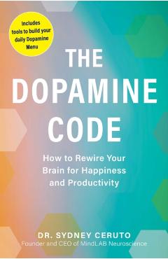 Dopamine Code - Dr. Sydney Ceruto