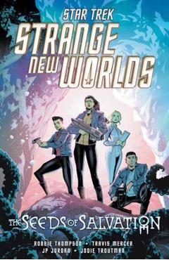 Star Trek: Strange New Worlds--The Seeds of Salvation - Robbie|mercer Thompson