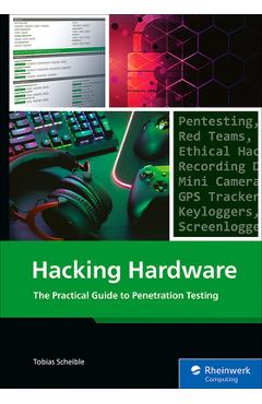 Hacking Hardware: The Practical Guide to Penetration Testing - Tobias Scheible - Imagine 1