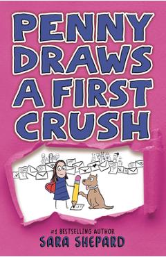 Penny Draws a First Crush - Sara Shepard - Imagine 1
