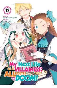 My Next Life as a Villainess: All Routes Lead to Doom! (Manga) Vol. 12 - Satoru Yamaguchi