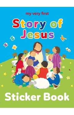 My Very First Story of Jesus Sticker Book - Lois Rock