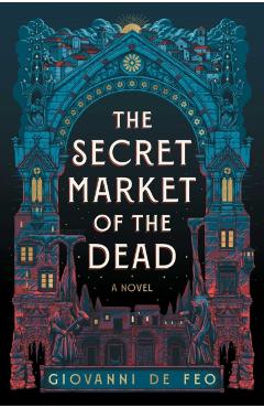 The Secret Market of the Dead - Giovanni De Feo