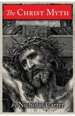The Christ Myth - Nicholas Carter