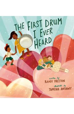 The First Drum I Ever Heard - Randy Preston