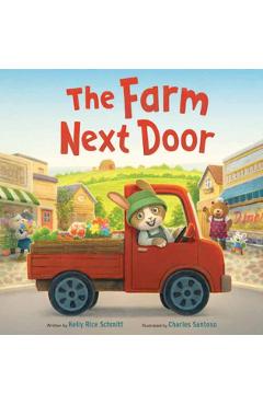 The Farm Next Door - Kelly Rice Schmitt