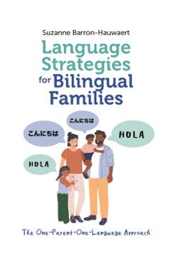 Language Strategies for Bilingual Families: The One-Parent-One-Language Approach - Suzanne Barron-hauwaert