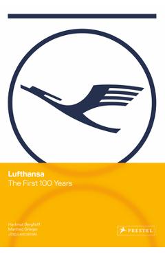 Lufthansa: The First 100 Years - Hartmut Berghoff - Imagine 1