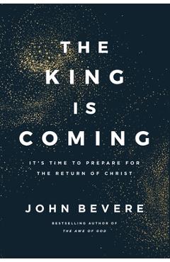 King Is Coming Softcover - John Bevere