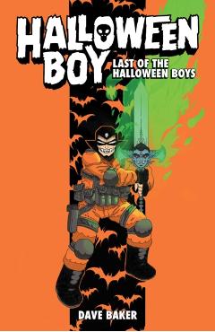 Halloween Boy Vol. 1: Last of the Halloween Boys - Dave Baker