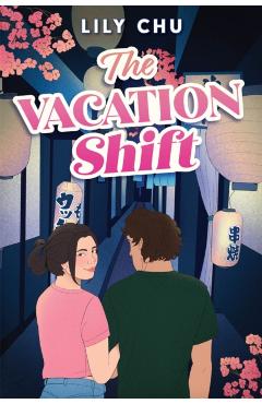 The Vacation Shift - Lily Chu