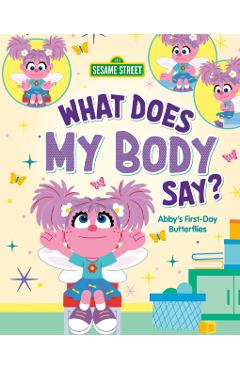 What Does My Body Say?: Abby's First-Day Butterflies - Anna Anderhagen