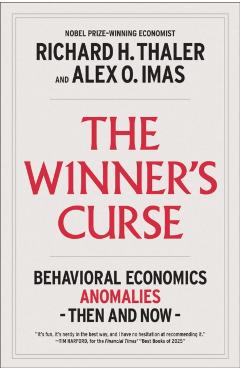 The Winner's Curse: Behavioral Economics Anomalies, Then and Now - Richard H. Thaler