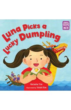 Luna Picks a Lucky Dumpling - Natasha Yim