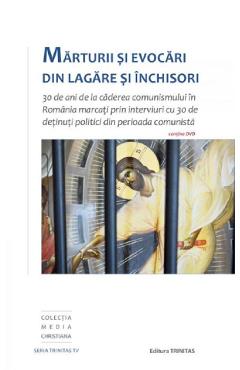 Marturii si evocari din lagare si inchisori