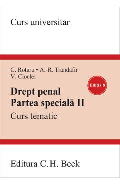 Drept penal. Partea speciala II Ed.8 - Roxana Trandafir, Cristina Rotaru