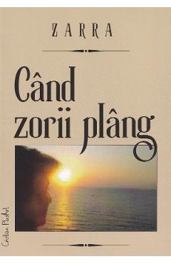 Cand zorii plang - Zarra - CRISTIAN PLUSART Cand zorii plang - Zarra - CRISTIAN PLUSART