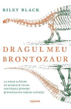 Dragul meu brontozaur - Riley Black
