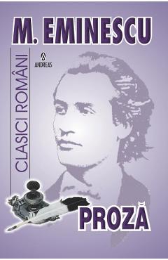 Proza - Mihai Eminescu - ANDREAS Proza - Mihai Eminescu - ANDREAS