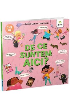 De ce suntem aici? Ganduri mari la varste mici - Nancy Dickmann