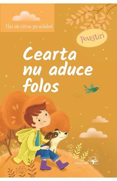 Cearta nu aduce folos. Hai sa citim pe silabe! - ARC Cearta nu aduce folos. Hai sa citim pe silabe! - ARC