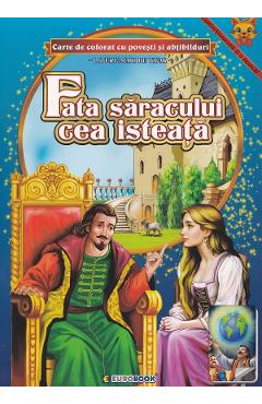 Fata saracului cea isteata. Carte de colorat cu povesti si abtibilduri. Litere mari de tipar - EUROBOOK Fata saracului cea isteata. Carte de colorat cu povesti si abtibilduri. Litere mari de tipar - EUROBOOK