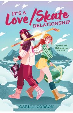 It's a Love/Skate Relationship - Carli J. Corson