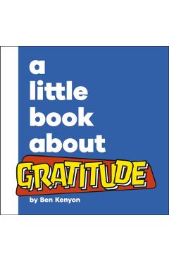 Little Book About Gratitude - Ben Kenyon