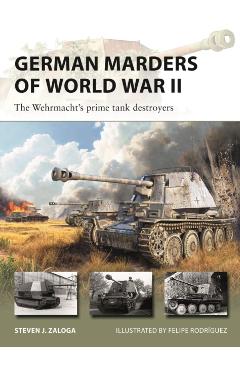 German Marders of World War II - Steven J. (author) Zaloga