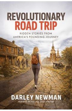 Revolutionary Road Trip - Darley Newman