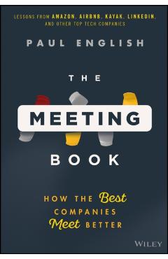 The Meeting Book: How the Best Companies Meet Better - Paul English