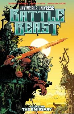 Invincible Universe: Battle Beast Vol. 2: The Emissary - Robert Kirkman