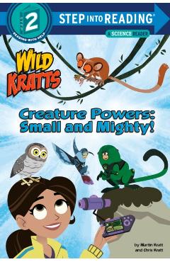 Creature Powers: Small and Mighty! (Wild Kratts) - Martin Kratt