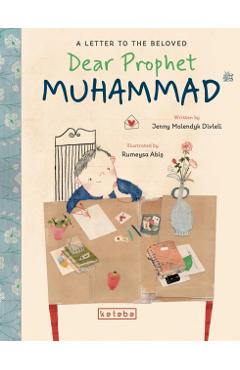 Dear Prophet Muhammad: A Letter to the Beloved - Jenny Molendyk Divleli