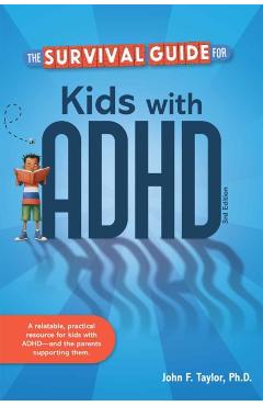 The Survival Guide for Kids with ADHD - John F. Taylor