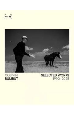 Selected Works 1990-2025. Album - Cosmin Bumbut - HOUSE OF ARROWS Selected Works 1990-2025. Album - Cosmin Bumbut - HOUSE OF ARROWS