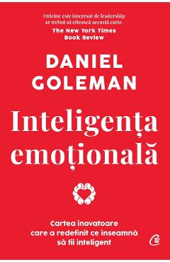Inteligenta emotionala - Daniel Goleman - CURTEA VECHE Inteligenta emotionala - Daniel Goleman - CURTEA VECHE