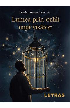 Lumea prin ochii unui visator - Sorina Ioana Iordache